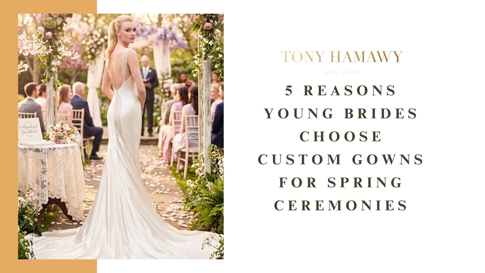 Custom Wedding Gowns for Spring Wedding Ceremonies - Tony Hamawy