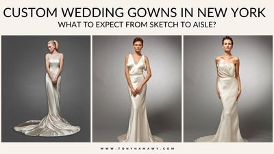 Custom Wedding Gowns in New York | Tony Hamawy