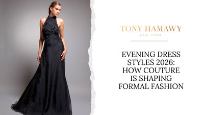 Evening Dress Styles  - Tony Hamawy