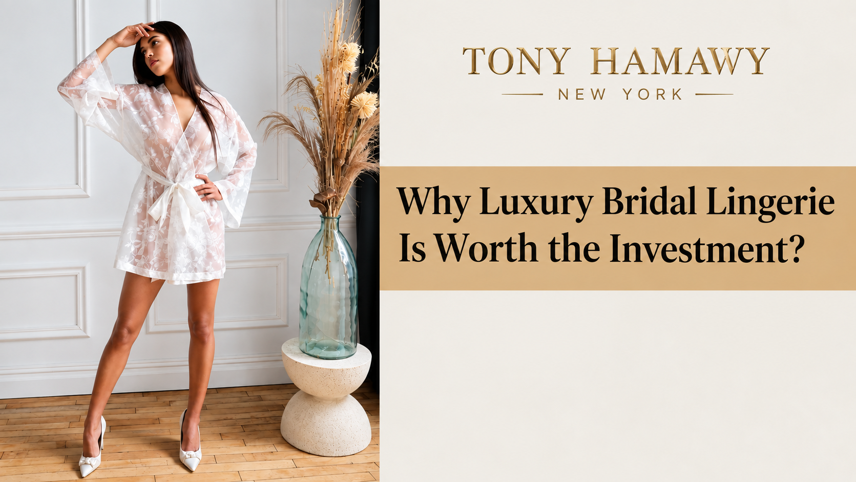 Why Luxury Bridal Lingerie Is Worth the Investment?