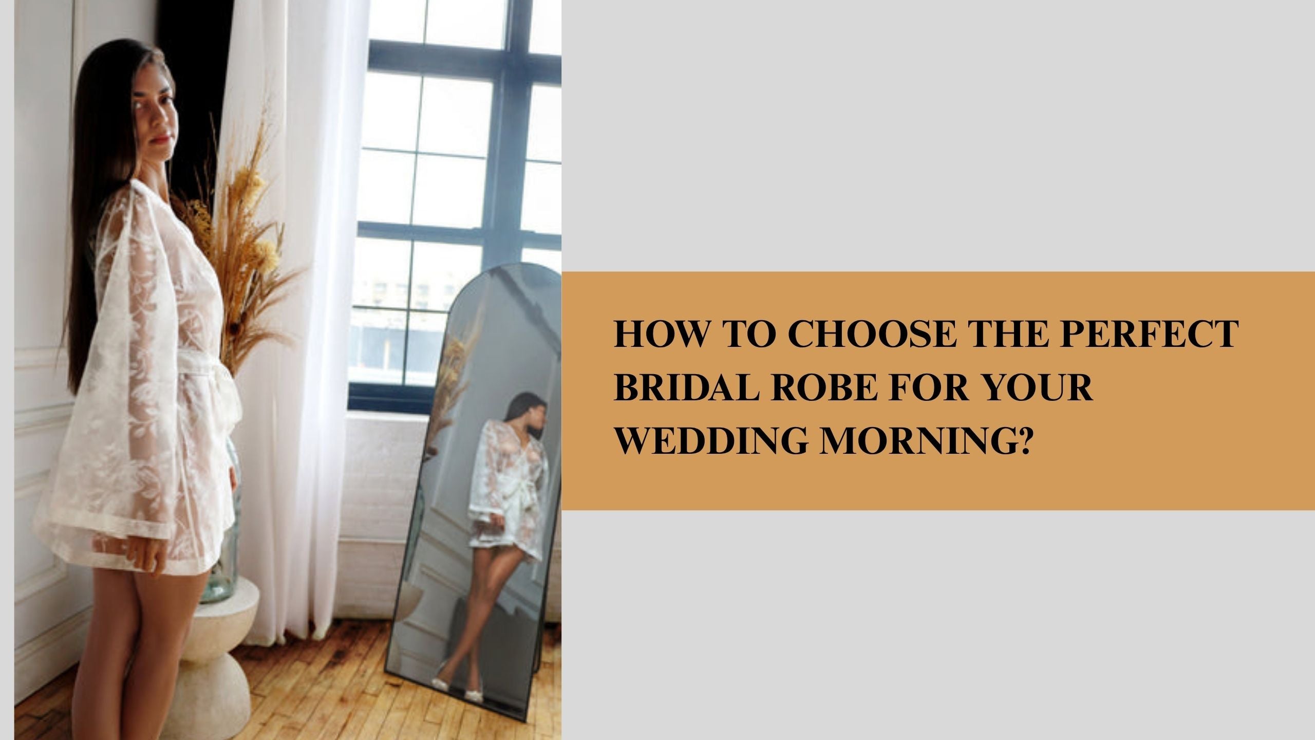 How to Choose the Perfect Bridal Robe for Your Wedding Morning?