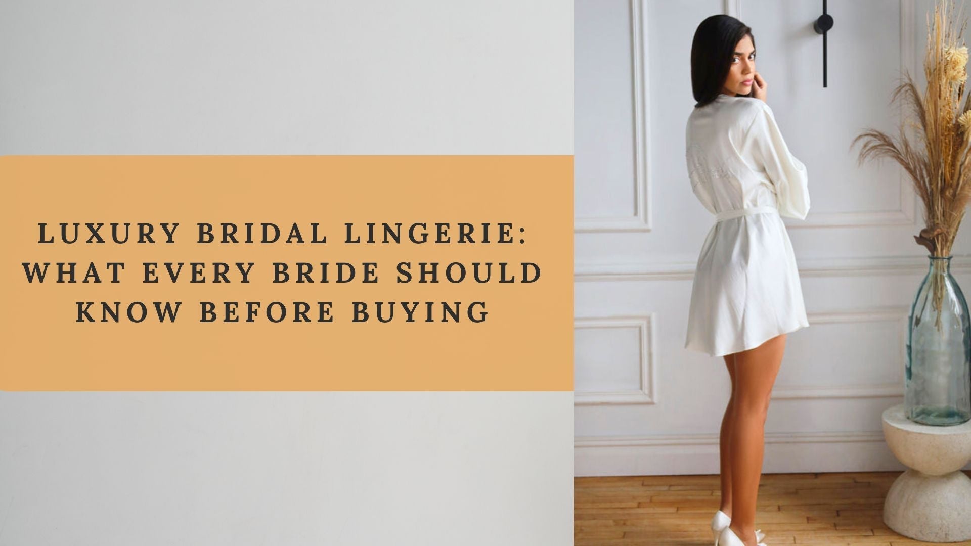Luxury Bridal Lingerie: What Every Bride Should Know Before Buying