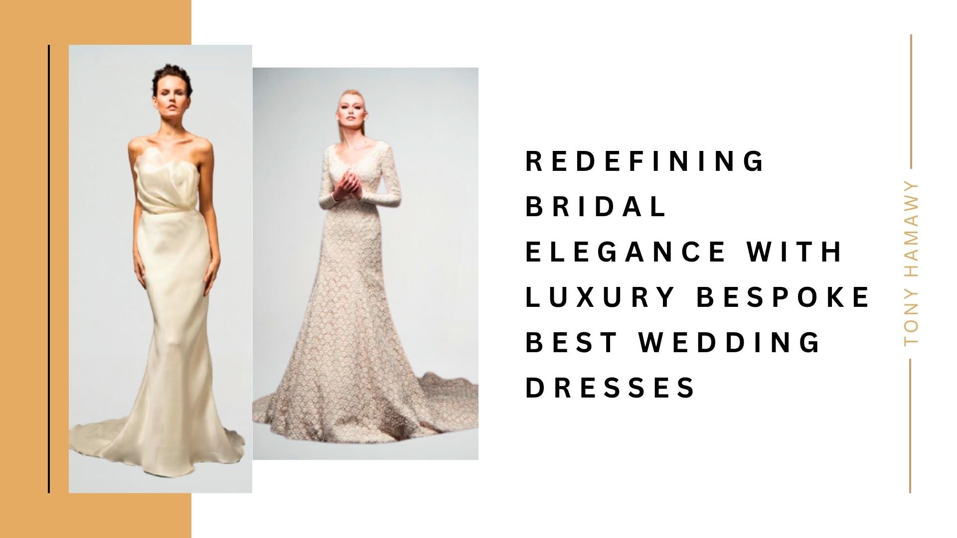 Redefining Bridal Elegance With Luxury Bespoke Best Wedding Dresses