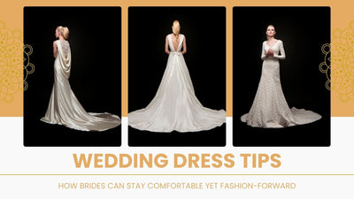 Wedding Dress Tips: How Brides Can Stay Comfortable Yet Fashion-Forward